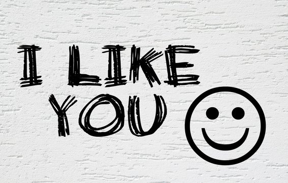 I LIKE YOU