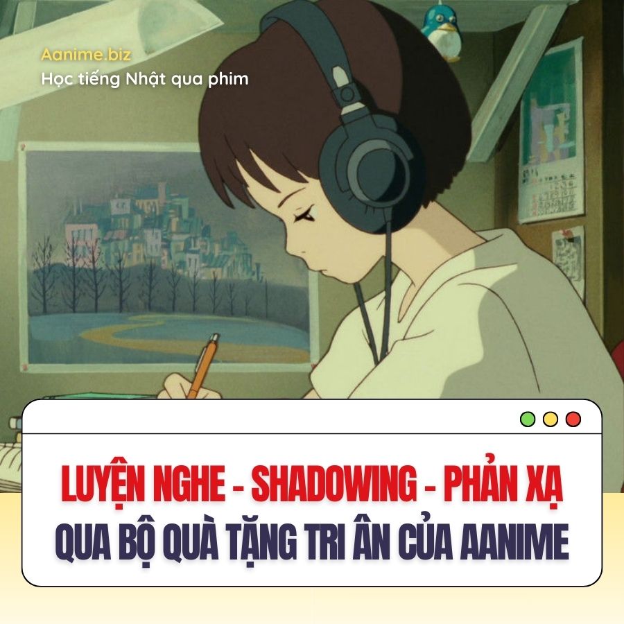 12 bộ phim anime sub giúp bạn học tiếng Nhật qua việc nghe và xem